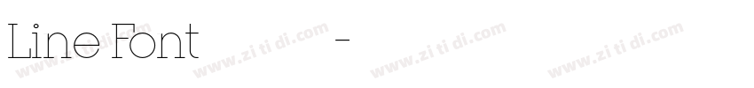 Line Font 超极细字型字体转换 Line Font 超极细字型字体转换